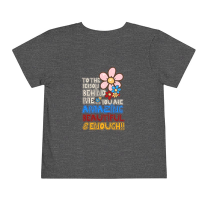 Person Behind, You Are Enough! - Unisex Toddler/Kid - Front & Back Print on Light & Dark Tees👕
