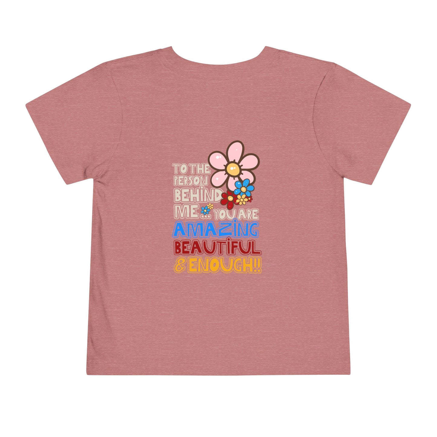 Person Behind, You Are Enough! - Unisex Toddler/Kid - Front & Back Print on Light & Dark Tees👕