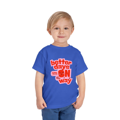 Better Days - Unisex Toddler/Kid - Front  Print on Light & Dark Tees 👕