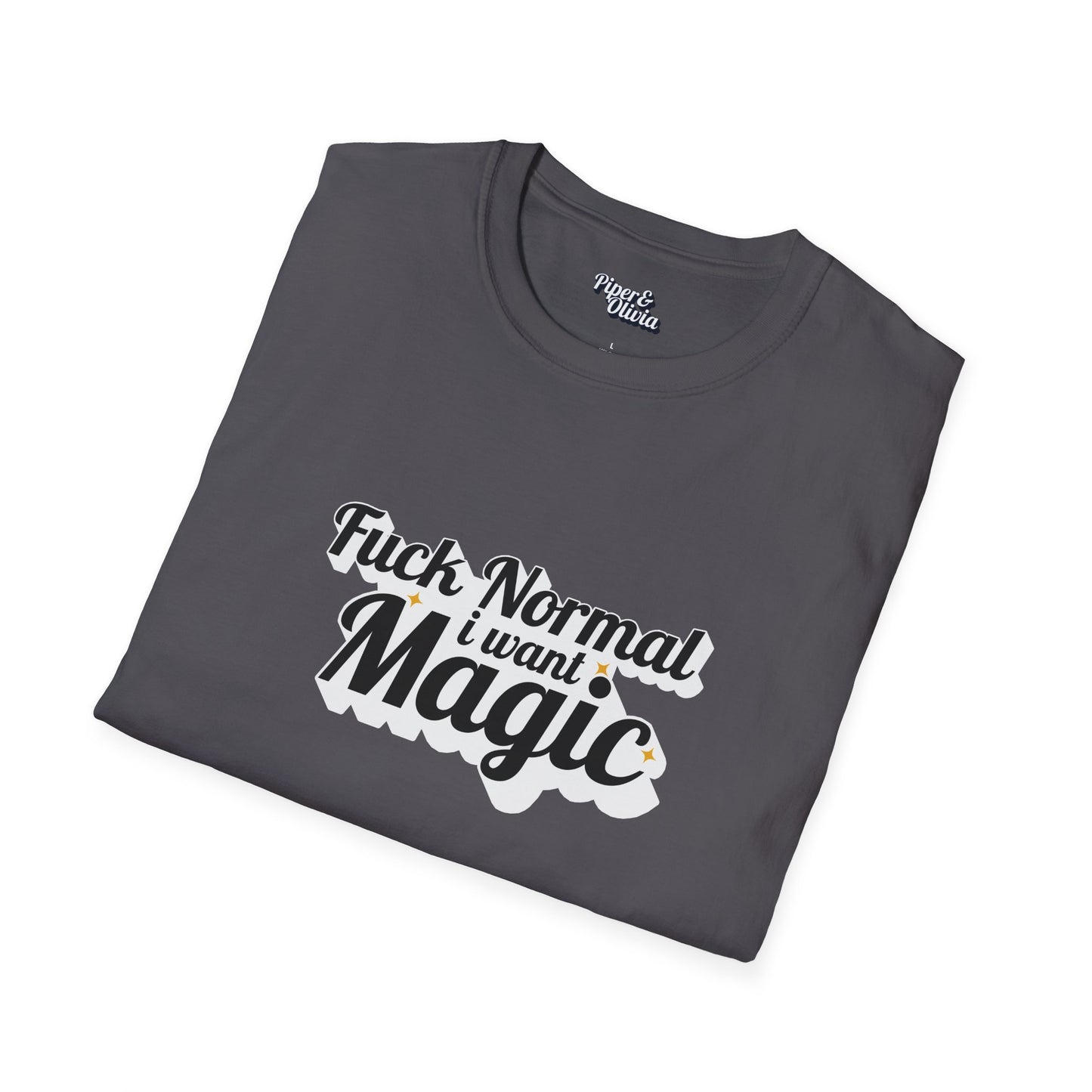 I Want Magic Bold - Unisex - On Dark and Light Colored Tee👕