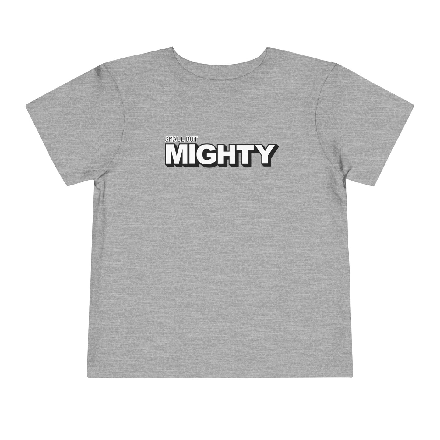 Small But Mighty - Unisex Toddler/Kid - Front Print on Light & Dark Tees👕
