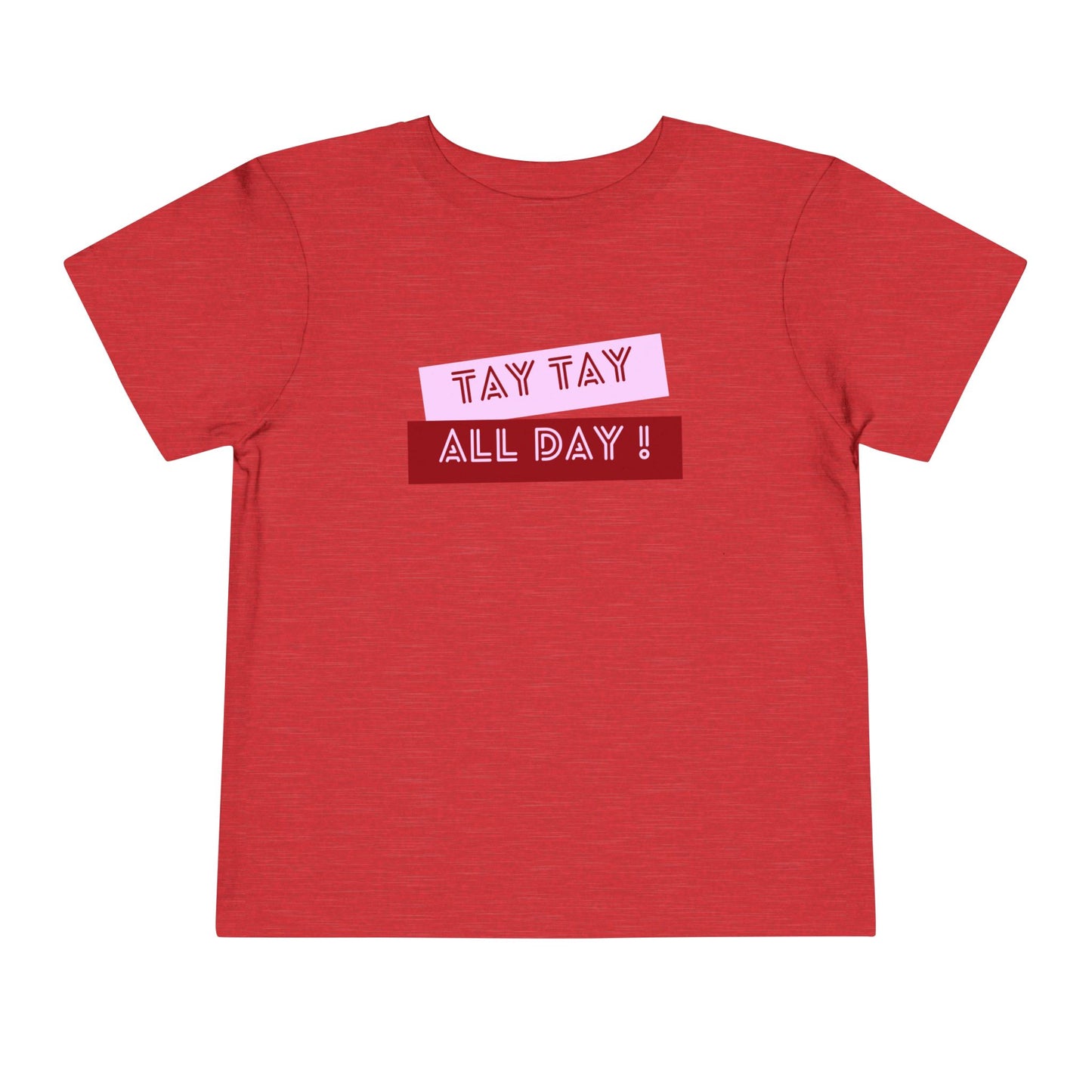 Tay Tay All Day - Unisex Toddler/Kid - Front Print on Light & Dark Tees👕