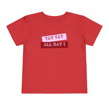 Tay Tay All Day - Unisex Toddler/Kid - Front Print on Light & Dark Tees👕