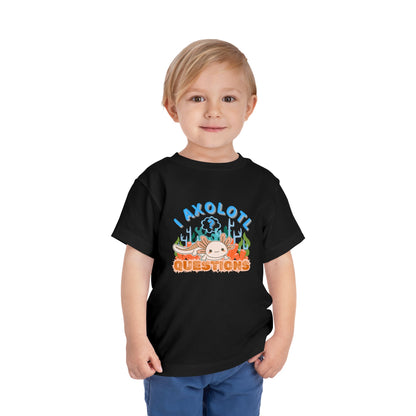Axolotl Questions  - Unisex Toddler/Kid - Front  Print on Light & Dark Tees 👕