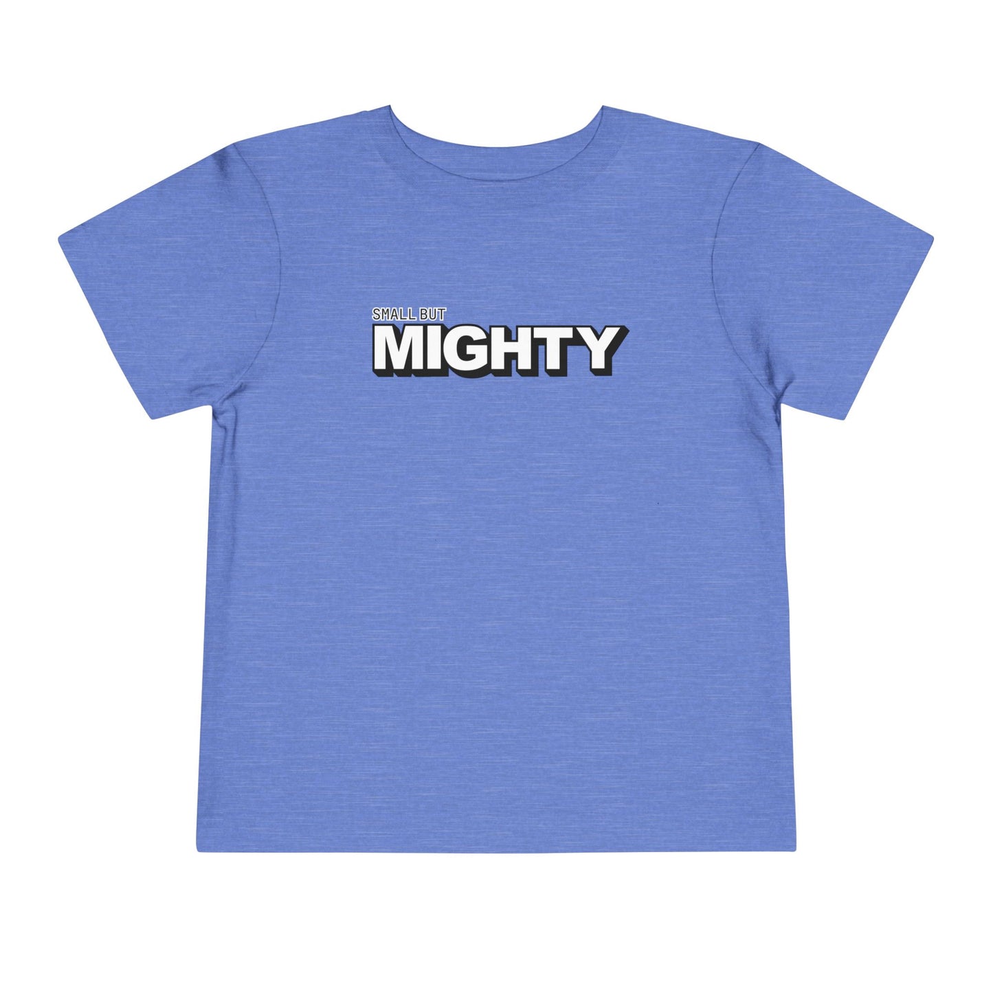 Small But Mighty - Unisex Toddler/Kid - Front Print on Light & Dark Tees👕