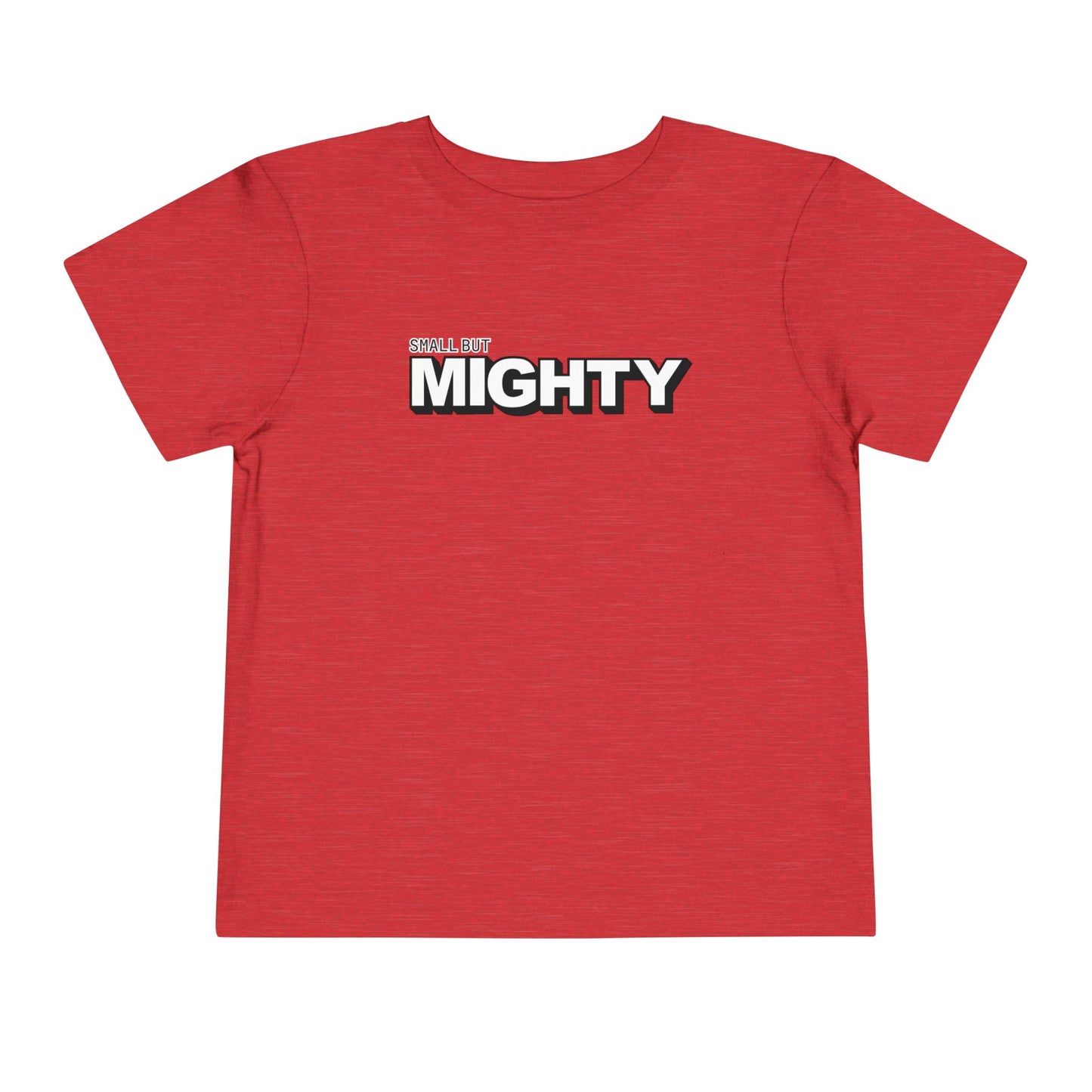 Small But Mighty - Unisex Toddler/Kid - Front Print on Light & Dark Tees👕
