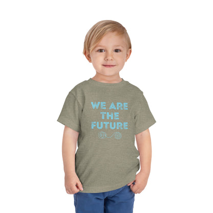 We Are The Future - Unisex Toddler/Kid - Front Print on Light & Dark Tees👕