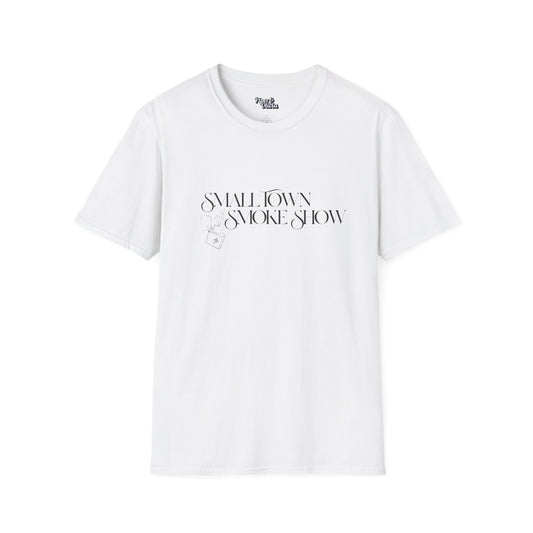 Small Town Smoke Show - Unisex - On Dark and Light Colored Tee👕