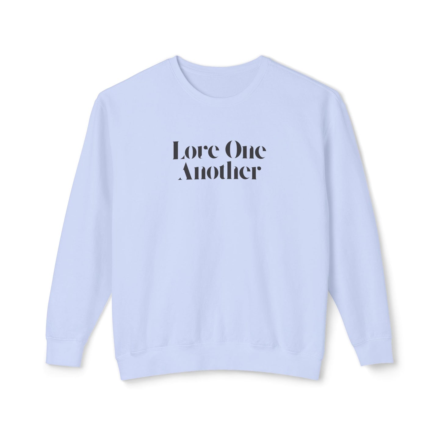Love One Another - Unisex - On Dark Lightweight Crewneck Sweatshirt 👕