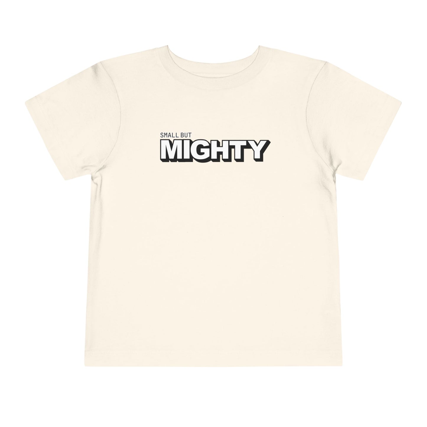Small But Mighty - Unisex Toddler/Kid - Front Print on Light & Dark Tees👕