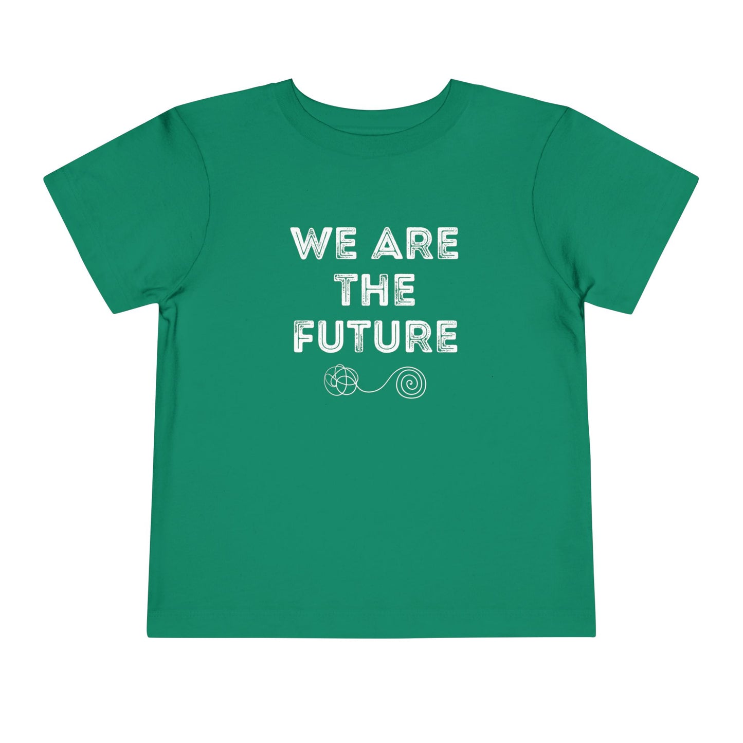 We Are The Future - Unisex Toddler/Kid - Front Print on Light & Dark Tees👕
