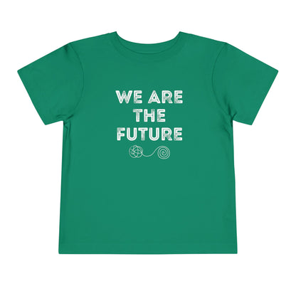 We Are The Future - Unisex Toddler/Kid - Front Print on Light & Dark Tees👕