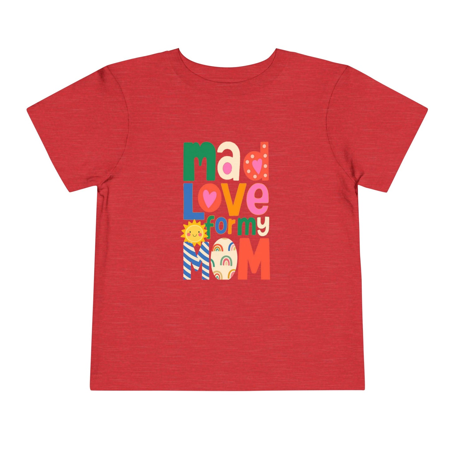 Mad Mom Love - Unisex Toddler/Kid - Front  Print on Light & Dark Tees 👕