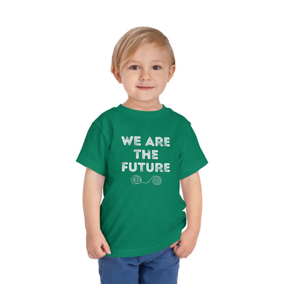 We Are The Future - Unisex Toddler/Kid - Front Print on Light & Dark Tees👕