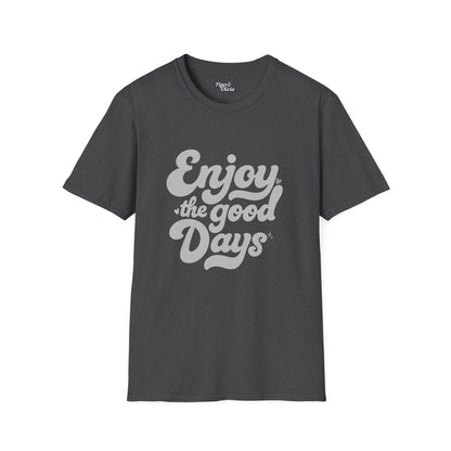 Good Days - Unisex - On Dark and Light Colored Tee👕