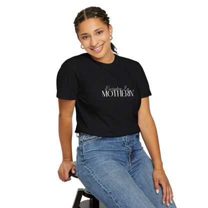 Everyday I'm Motherin' - Unisex Fit - Dark & Light Tees 👕