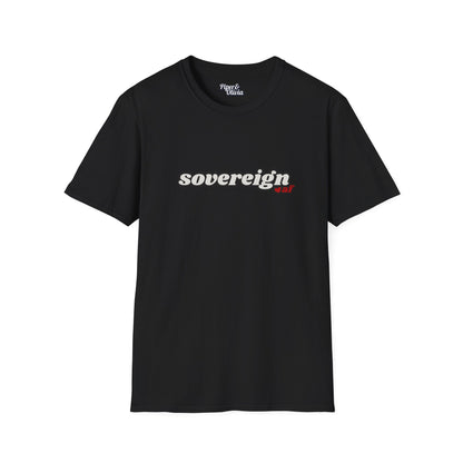 Sovereign AF - Unisex - On Dark and Light Colored Tee👕