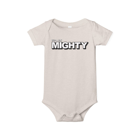 Small But Mighty - Unisex Baby - on Light & Dark Onsies👕
