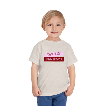 Tay Tay All Day - Unisex Toddler/Kid - Front Print on Light & Dark Tees👕
