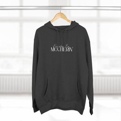 Every Day I'm Motherin' - Unisex - Fleece Hoodie🦘