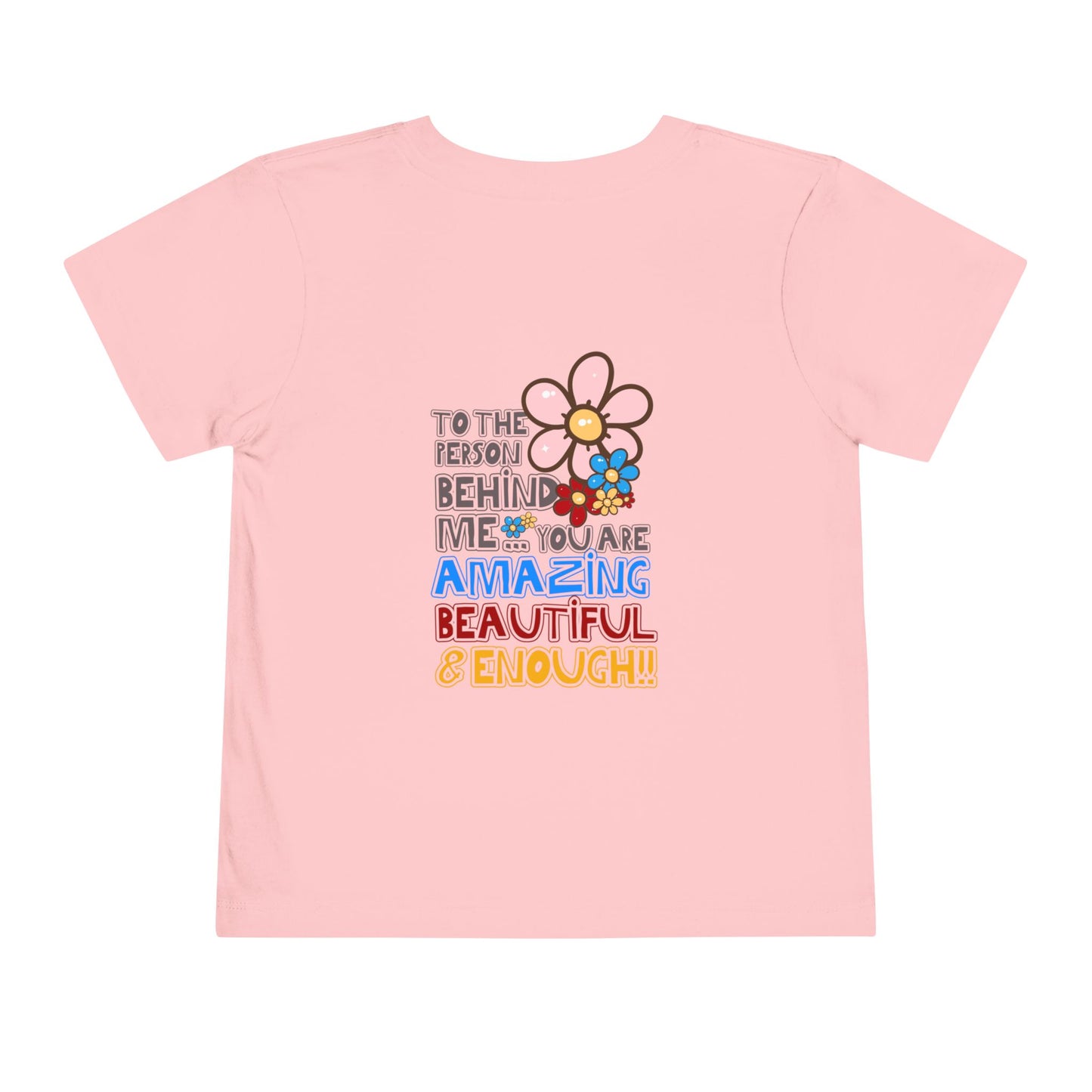 Person Behind, You Are Enough! - Unisex Toddler/Kid - Front & Back Print on Light & Dark Tees👕