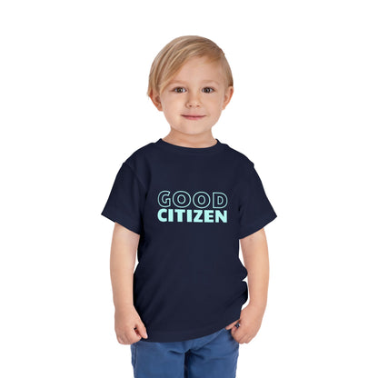 Good Citizen - Unisex Toddler/Kid - Front Print on Light & Dark Tees 👕
