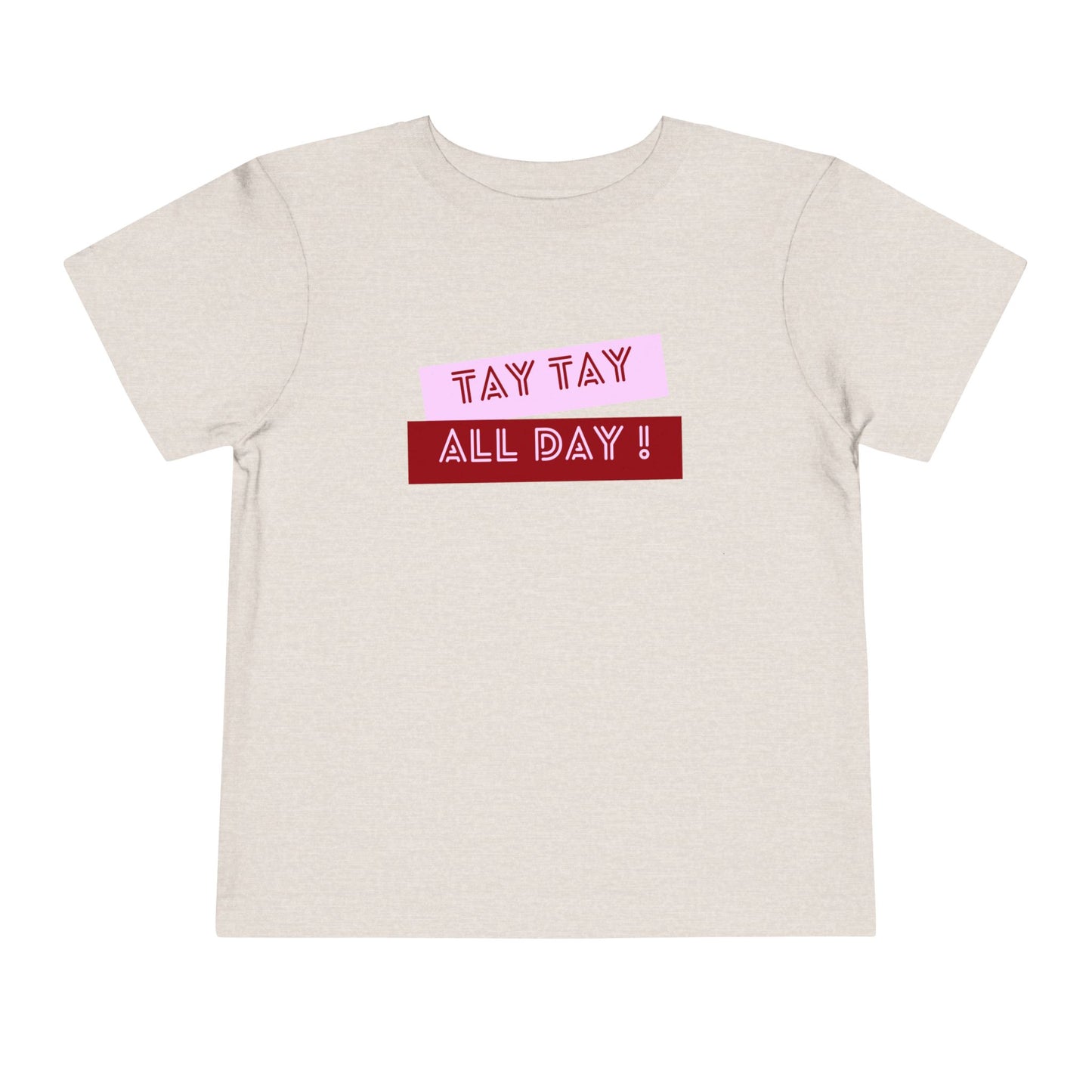 Tay Tay All Day - Unisex Toddler/Kid - Front Print on Light & Dark Tees👕