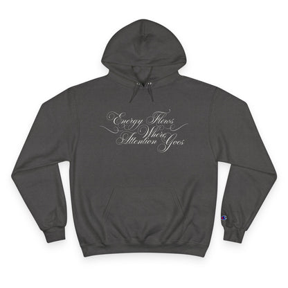 Energy Flows Where Attention Goes - Unisex - Hooded Sweatshirt🦘
