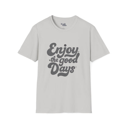 Good Days - Unisex - On Dark and Light Colored Tee👕