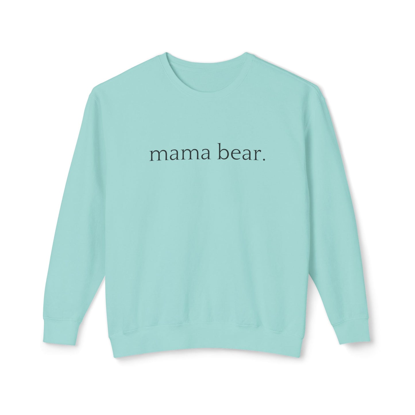Mama Bear - Unisex - On Dark Lightweight Crewneck Sweatshirt 👕