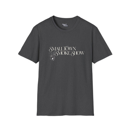 Small Town Smoke Show - Unisex - On Dark and Light Colored Tee👕