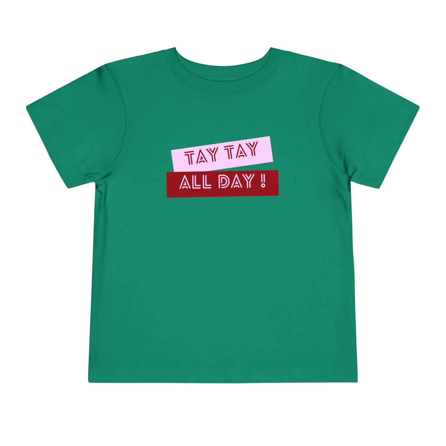 Tay Tay All Day - Unisex Toddler/Kid - Front Print on Light & Dark Tees👕