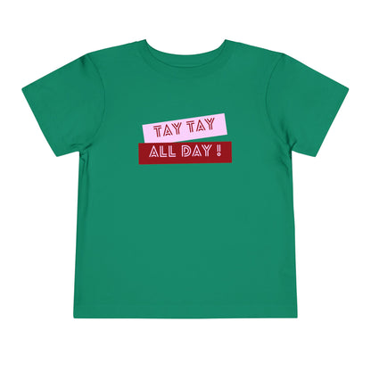 Tay Tay All Day - Unisex Toddler/Kid - Front Print on Light & Dark Tees👕