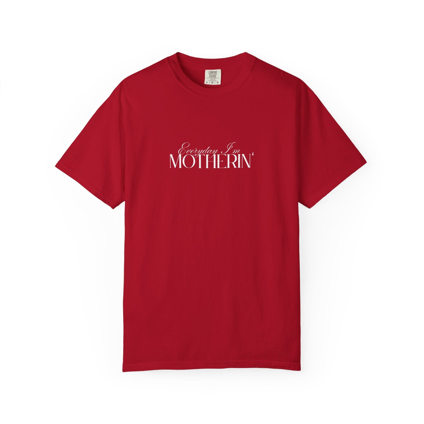 Everyday I'm Motherin' - Unisex Fit - Dark & Light Tees 👕