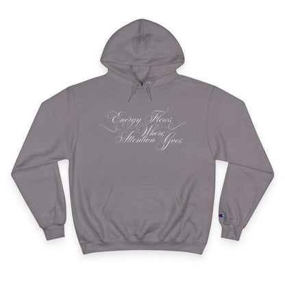 Energy Flows Where Attention Goes - Unisex - Hooded Sweatshirt🦘