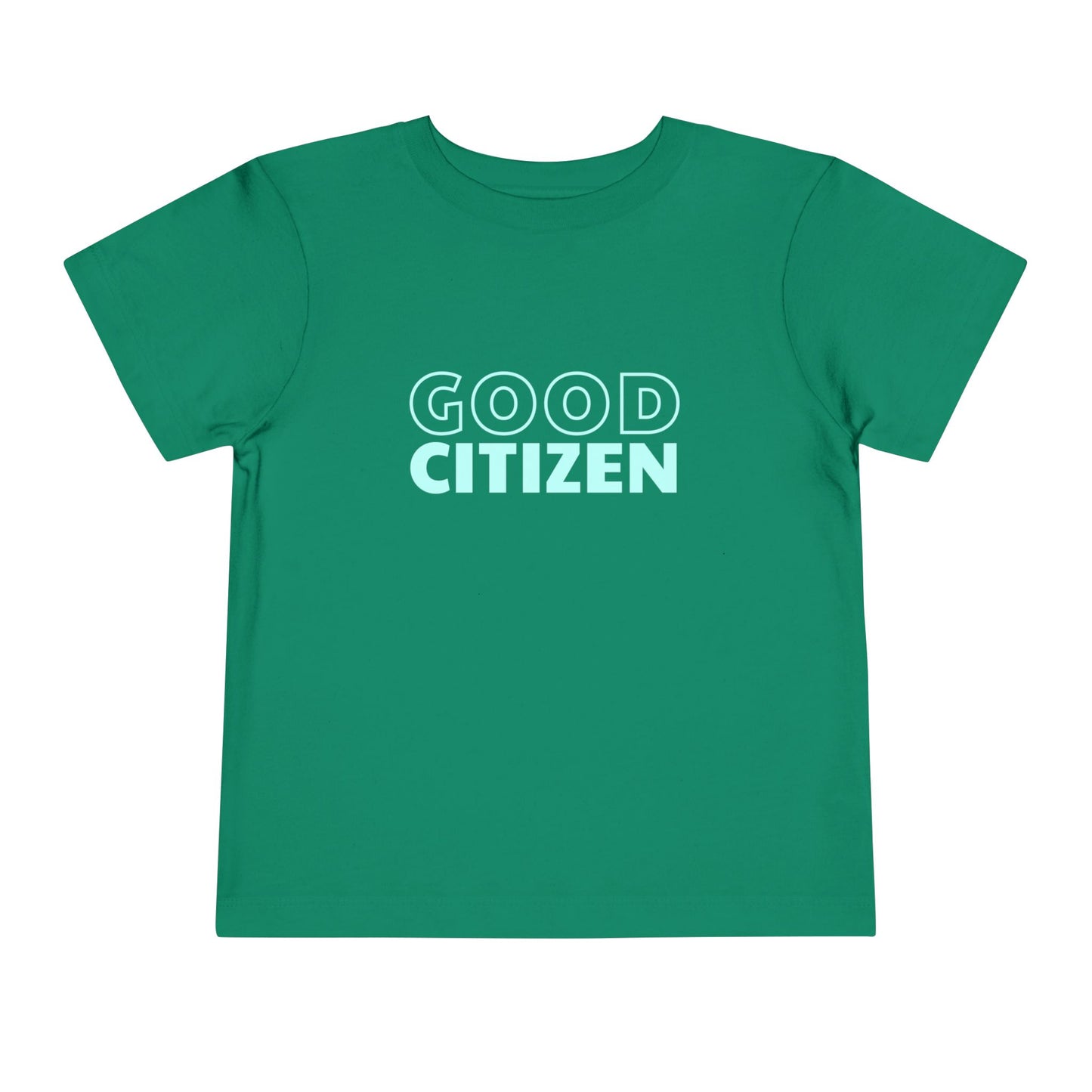 Good Citizen - Unisex Toddler/Kid - Front Print on Light & Dark Tees 👕