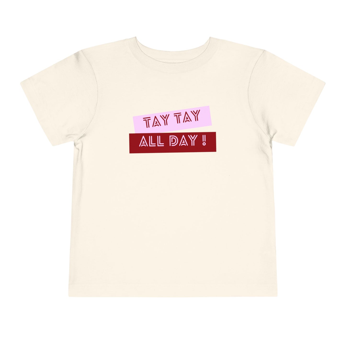 Tay Tay All Day - Unisex Toddler/Kid - Front Print on Light & Dark Tees👕