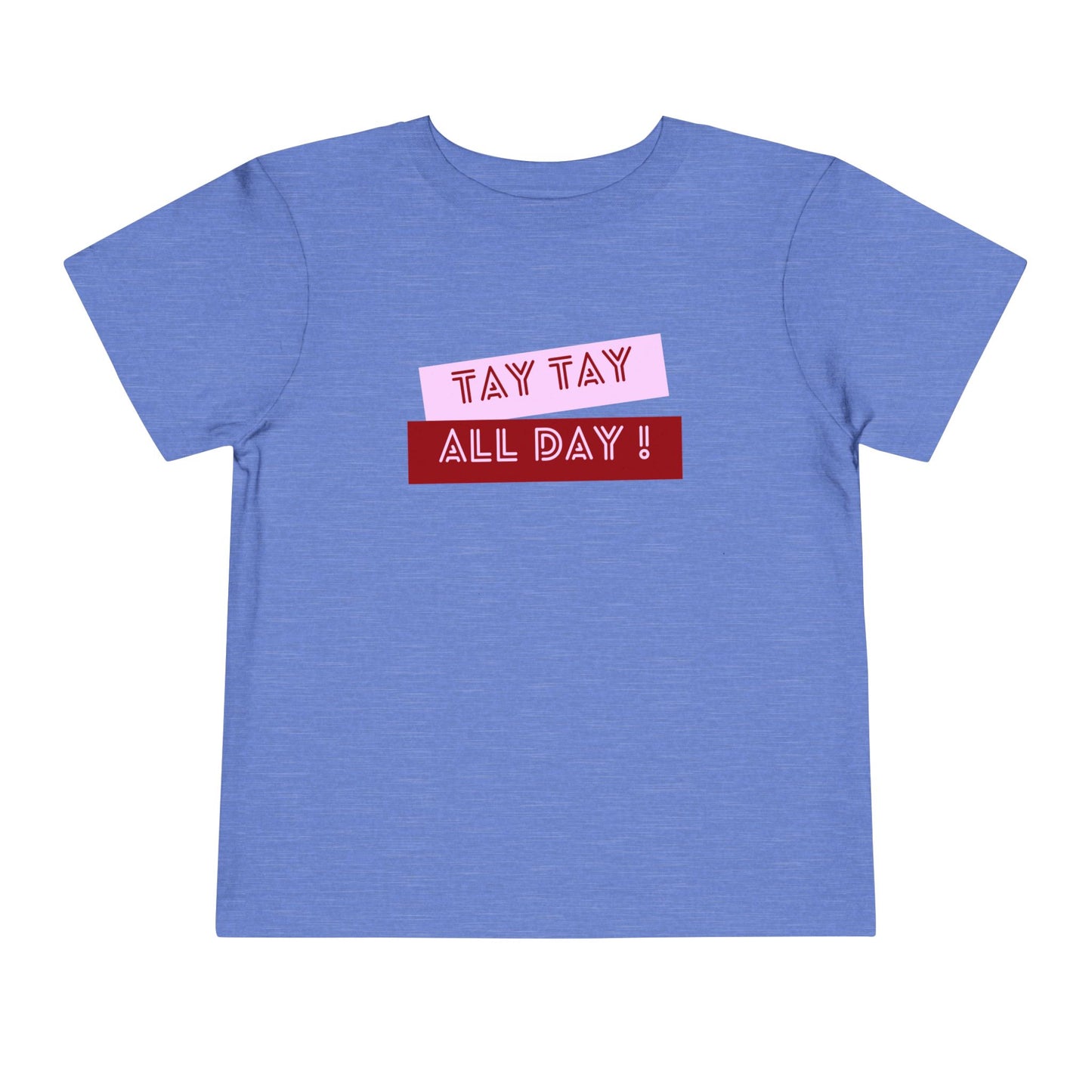 Tay Tay All Day - Unisex Toddler/Kid - Front Print on Light & Dark Tees👕