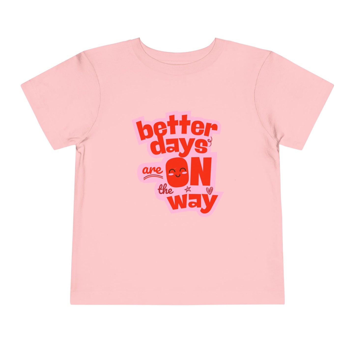 Better Days - Unisex Toddler/Kid - Front  Print on Light & Dark Tees 👕