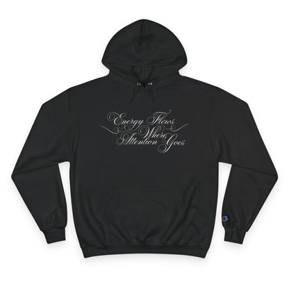 Energy Flows Where Attention Goes - Unisex - Hooded Sweatshirt🦘