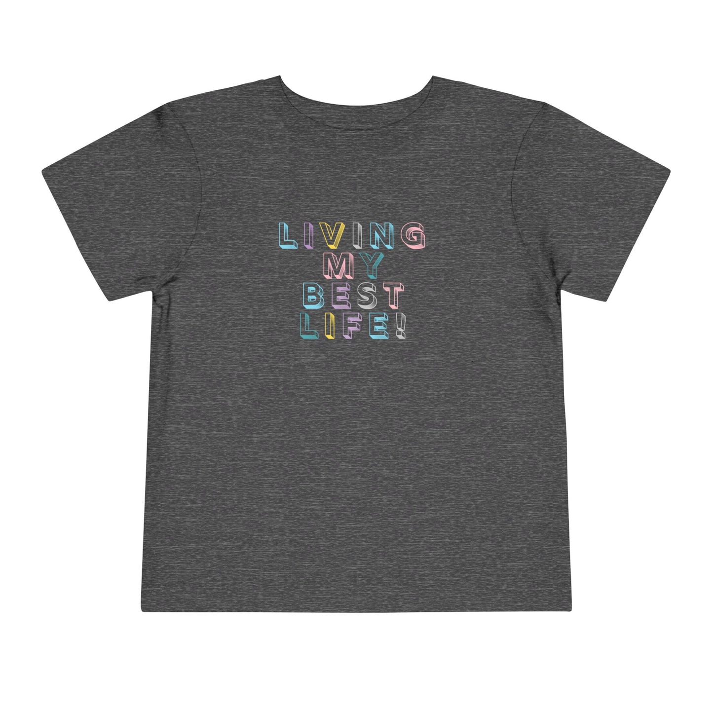 Living My Best Life - Unisex Toddler/Kid - Front Print on Light & Dark Tees👕