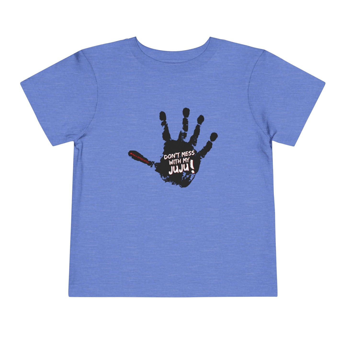 Mess With My Juju - Unisex Toddler/Kid - Front  Print on Light & Dark Tees 👕