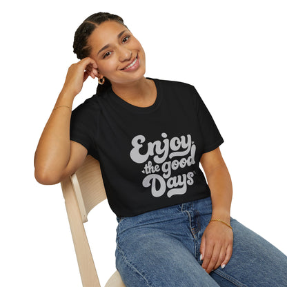 Good Days - Unisex - On Dark and Light Colored Tee👕
