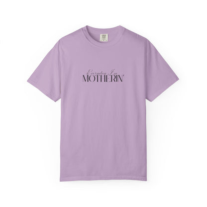 Everyday I'm Motherin' - Unisex Fit - Dark & Light Tees 👕