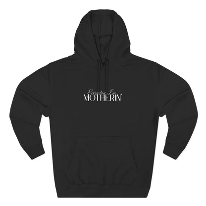 Every Day I'm Motherin' - Unisex - Fleece Hoodie🦘