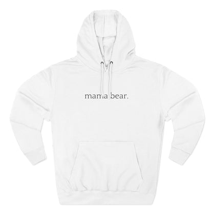 Mama Bear - Unisex - Fleece Hoodie🦘
