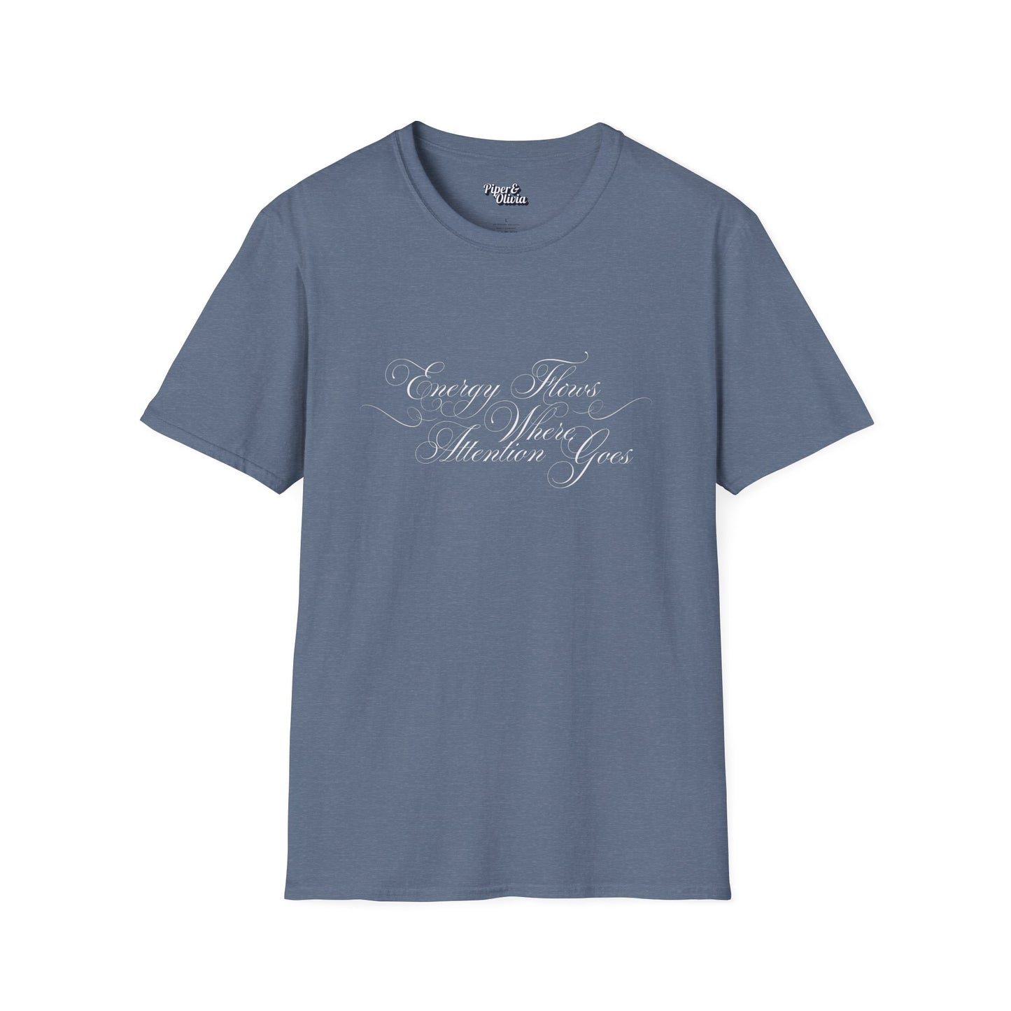 Energy Flows Where Attention Goes - Unisex- Dark & Light Tees 👕