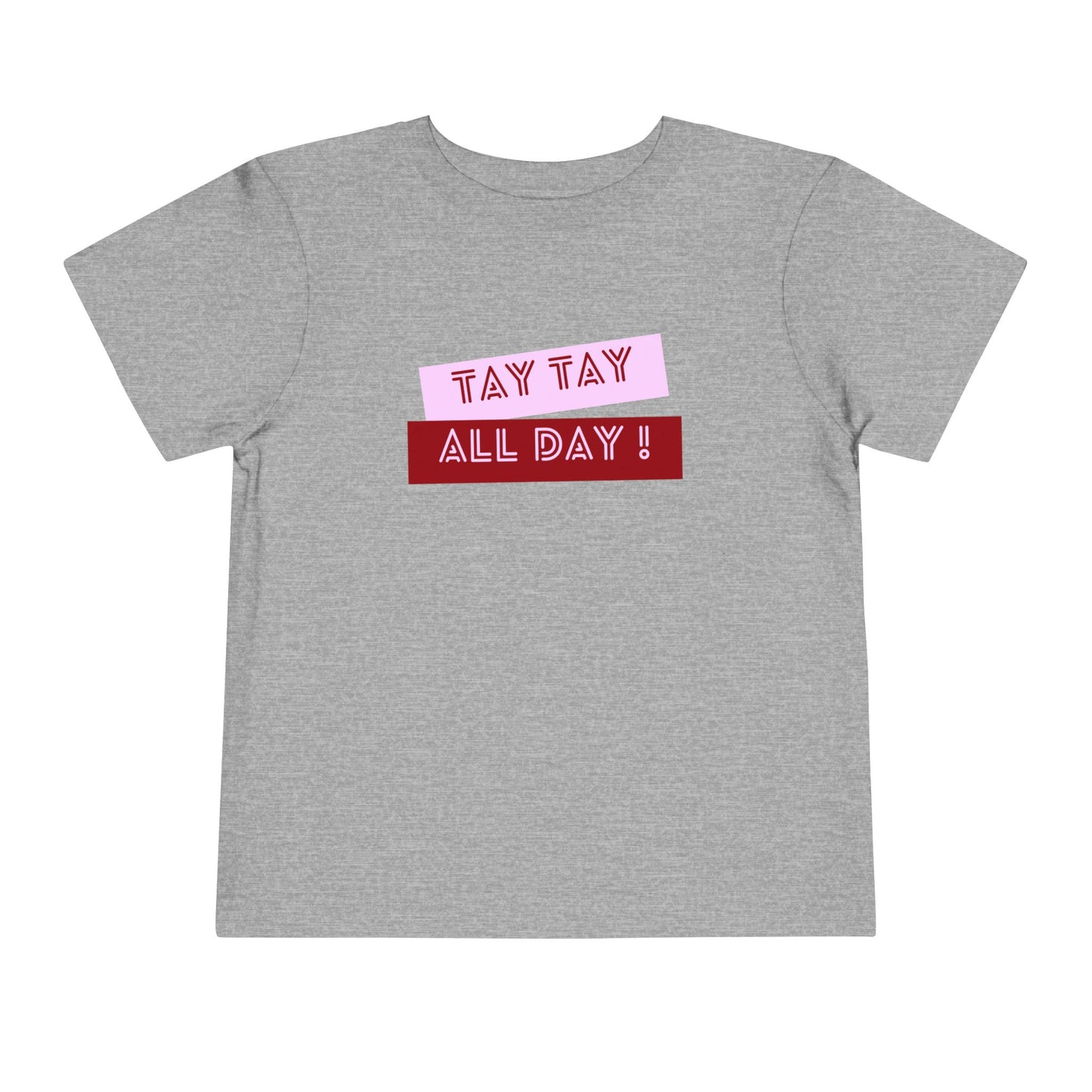 Tay Tay All Day - Unisex Toddler/Kid - Front Print on Light & Dark Tees👕