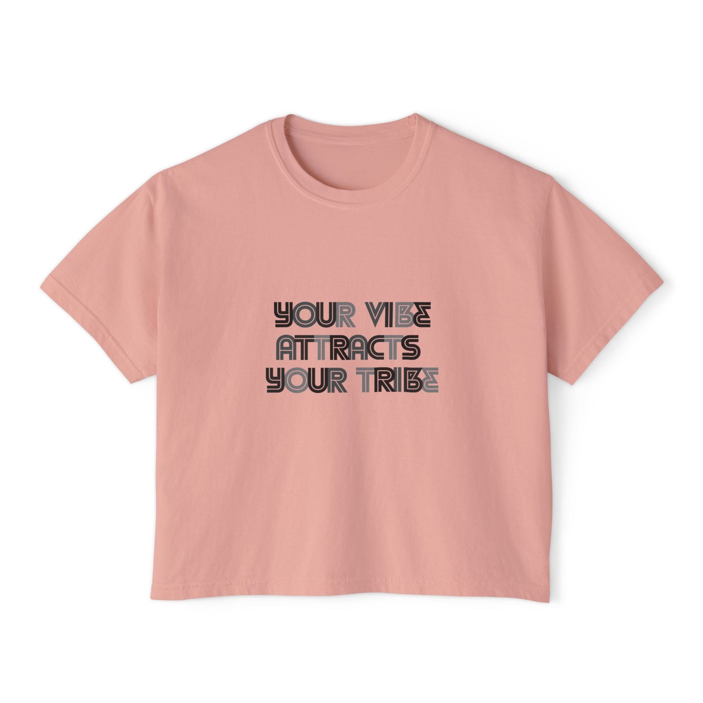 Your Vibe Attracts Your Tribe - Woman's Boxy Tee 👕