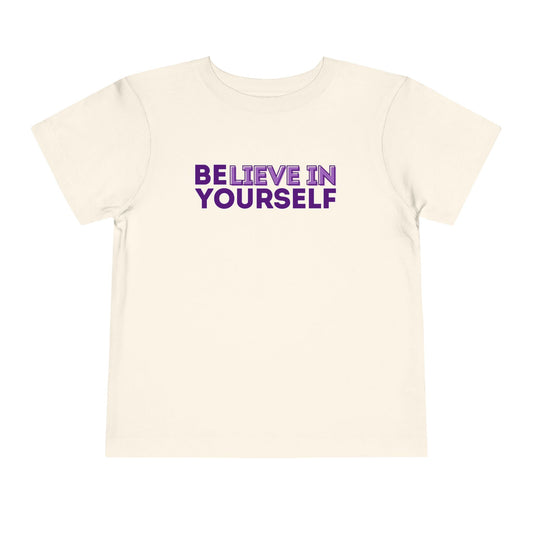 Believe In Yourself - Unisex Toddler/Kid - Front Print on Light & Dark Tees👕